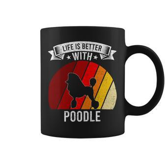 Poodle Lover Dog Life Is Better With Poodle Dog Lovers 92 Poodles Coffee Mug - Monsterry DE