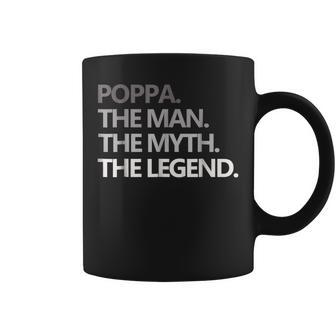Poppa The Man Myth Legend Funny Grandpa T Fathers Day Gift For Mens Coffee Mug | Mazezy