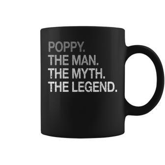 Poppy The Man The Myth The Legend For Grandpa Gift For Mens Coffee Mug | Mazezy
