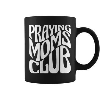 Praying Moms Club Groovy Christian Faith Mama Mothers Day Coffee Mug - Thegiftio UK