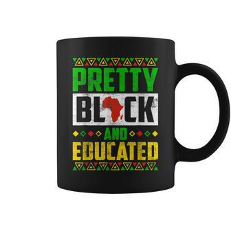 Pretty Black And Educated Black History Month Melanin Pride Coffee Mug - Seseable