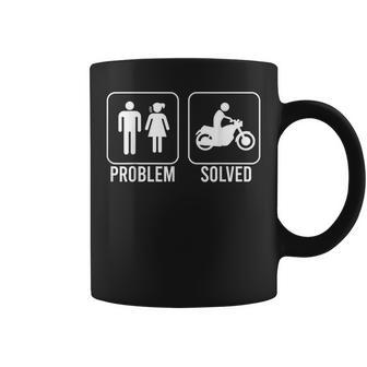 Problem Solved Motorcycle Funny Nagging Wife Figure Meme Coffee Mug | Mazezy