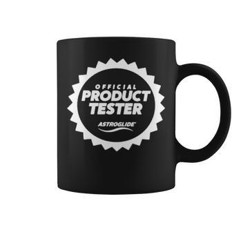 Product Tester Astroglide Coffee Mug | Mazezy