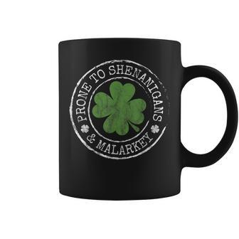 Prone To Shenanigans & Malarkey Fun Clovers St Patricks Day Coffee Mug | Mazezy