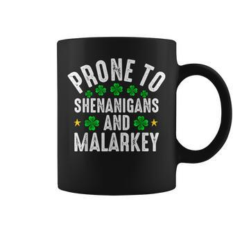 Prone To Shenanigans And Malarkey St Patricks Day Men Women Coffee Mug | Mazezy