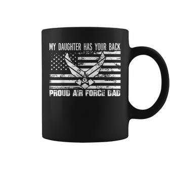 Proud Air Force Dad My Daughter Has Your Back Coffee Mug | Mazezy