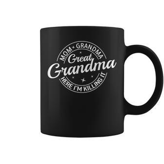 Proud Best Mom Grandma Great Grandma Im Killing It Funny Coffee Mug | Mazezy