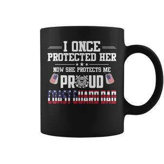 Proud Coast Guard Dad I Once Protected Her Coffee Mug - Seseable