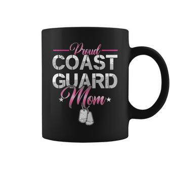 Proud Coast Guard Mom | Navy Military | Veteran Coast Guard  Gift For Womens Coffee Mug