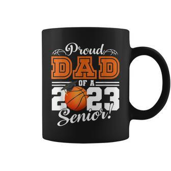 Proud Dad Of A 2023 Senior Basketball Graduate Class Of 2023 Coffee Mug | Mazezy