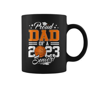 Proud Dad Of A 2023 Senior Graduate Basketball Coffee Mug | Mazezy DE