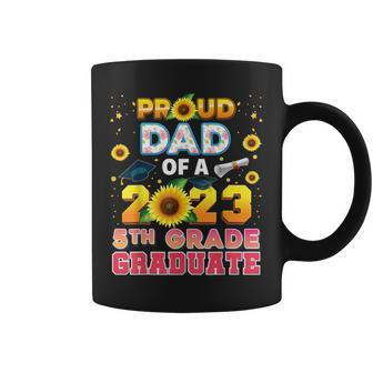 Proud Dad Of A Class 2023 5Th Grade Graduate Sunflower Last Coffee Mug | Mazezy