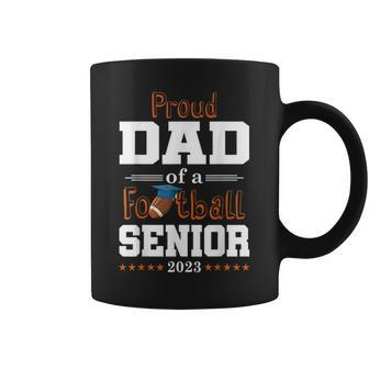 Proud Dad Of A Football Senior 2023 Class Of Coffee Mug | Mazezy DE