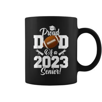 Proud Dad Of A Football Senior 2023 Funny Football Dad Coffee Mug | Mazezy AU