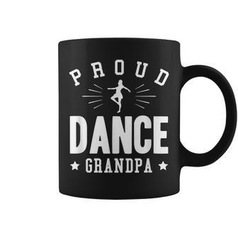 Proud Dance Grandpa Gift Gift For Mens Coffee Mug | Mazezy