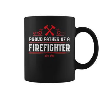 Proud Father Of A Firefighter Dad Of A Firefighter Coffee Mug | Mazezy