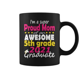 Proud Mom Of A 5Th Grade Graduate Here I Come Middle School Coffee Mug | Mazezy