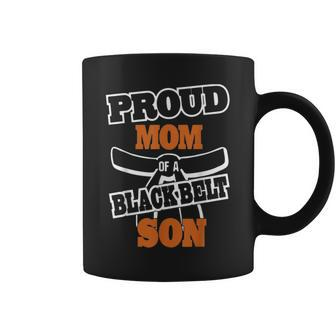 Proud Mom Of A Black Belt Son Karate Mom  Coffee Mug
