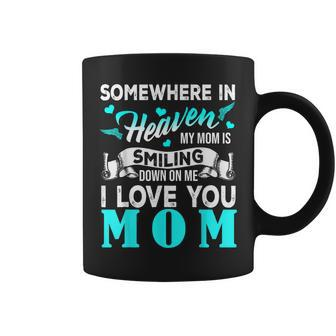 Proud My Mom In Heaven Happy Mothers Day Proud Of Mom Coffee Mug - Thegiftio UK