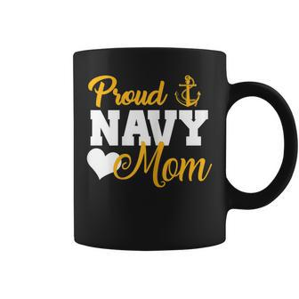 Proud Navy Mom Navy Military Parents Family Navy Mom T   Gift For Womens Coffee Mug