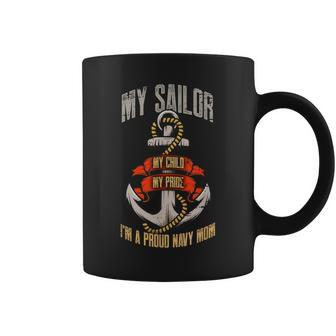 Proud Navy Mother My Sailor My Child My Pride Military Mom Coffee Mug | Mazezy DE