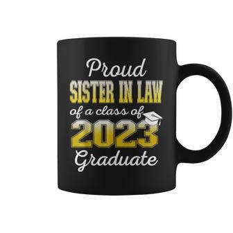 Proud Sister In Law Of 2023 Graduate Class 2023 Graduation Coffee Mug | Mazezy