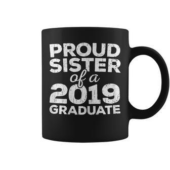 Proud Sister Of A 2019 Graduate Class Graduation Coffee Mug | Mazezy