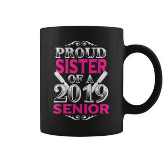 Proud Sister Of A 2019 Senior Graduate Graduation Coffee Mug | Mazezy