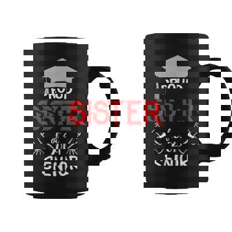 Proud Sister Of A 2019 Senior Graduation Family Coffee Mug | Mazezy