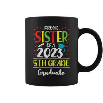 Proud Sister Of A Class Of 2023 5Th Grade Graduate Coffee Mug | Mazezy