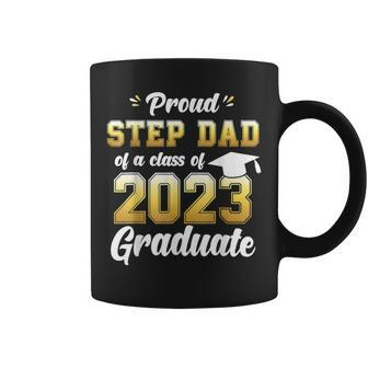 Proud Step Dad Of A Class Of 2023 Seniors Graduation 23 Coffee Mug | Mazezy