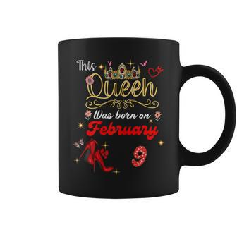 This Queen Was Born On Februar 9 Februar Geburtstag Frauen Tassen - Seseable