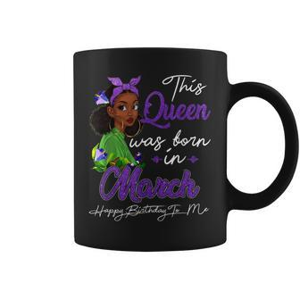 Queen Was Born In March Black Girl Birthday Mothers Day Coffee Mug - Thegiftio UK