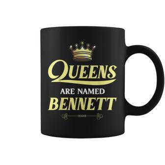 Queens Are Named Bennett Gift Surname Funny Birthday Reunion Coffee Mug - Seseable