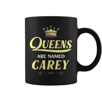 Queens Are Named Carey Gift Surname Funny Birthday Reunion Coffee Mug - Seseable
