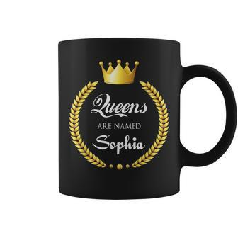 Queens Are Named Sophia Coffee Mug - Seseable