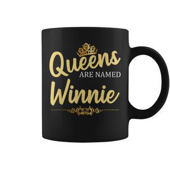 Queens Are Named Winnie Personalized Funny Birthday Gift Coffee Mug - Seseable