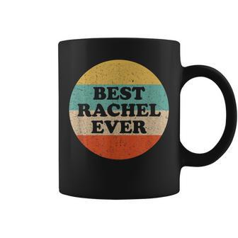 Rachel Name Perfect For People And Friends Named Rachel Coffee Mug - Seseable