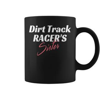Racing Sister Dirt Track Racing Race Day Gift For Women Coffee Mug | Mazezy