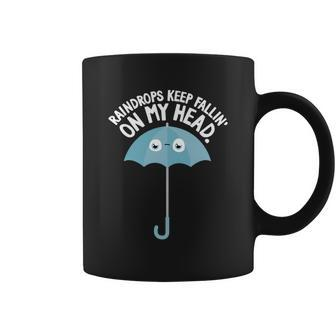 Raindrops Keep Fallin On My Head Coffee Mug - Thegiftio UK
