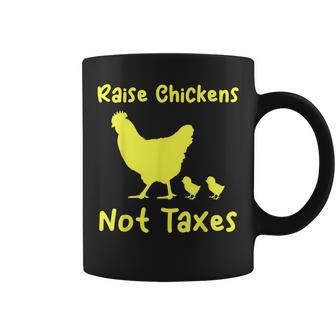 Raise Chickens Not Taxes Libertarian Homestead Ranch Chicks Coffee Mug | Mazezy DE