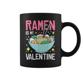 Ramen Is My Valentine Funny Anti-Valentines Day Coffee Mug - Seseable