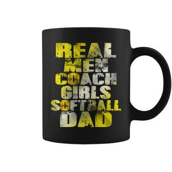 Real Men Coach Girls Softball Dad Coffee Mug | Mazezy