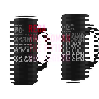 Reba The Woman Myth Legend Personalized Name Birthday Gift Coffee Mug - Seseable
