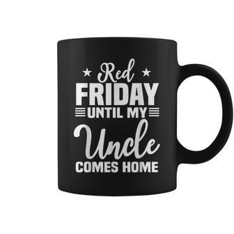Red Friday Until My Uncle Comes Home Military Deployed Coffee Mug - Seseable