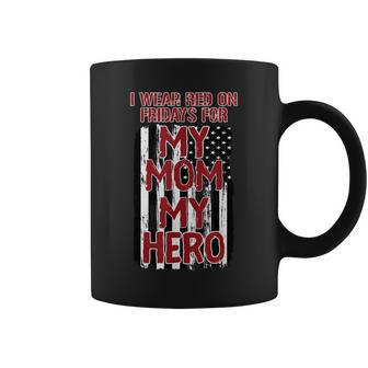 Red Fridays Military Mom My Hero Usa Flag Coffee Mug | Mazezy