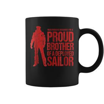 Red Fridays Military Proud Brother Of Deployed Sailor Coffee Mug | Mazezy