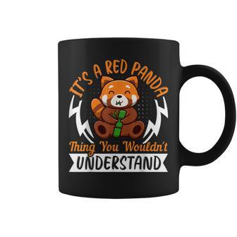 Red Panda You Wouldnt Understand Cute Kawaii Red Panda Love Coffee Mug | Mazezy