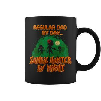 Regular Dad By Day Zombie Hunter By Night Halloween Single Dad S Coffee Mug | Mazezy