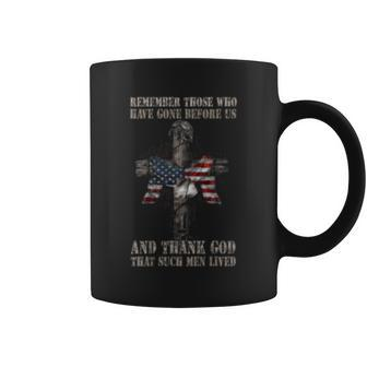 Remember Those Who Have Gone Before Us And Thanks God Coffee Mug | Mazezy